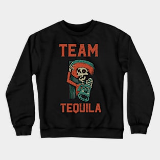 TEAM TEQUILA Crewneck Sweatshirt